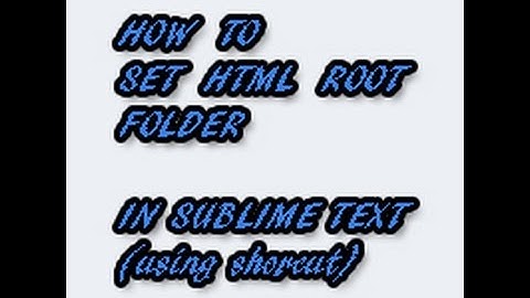 How to set html root folder in sublime text
