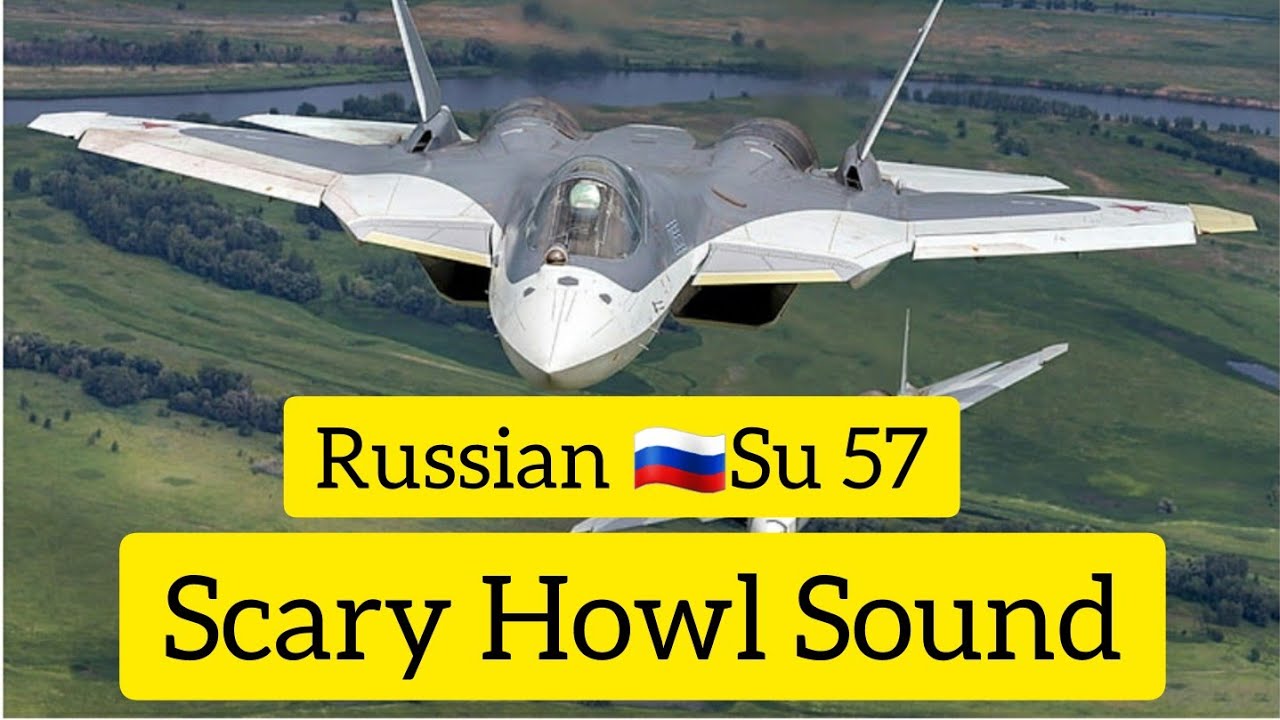 The Scary Howl Sound Of Russian🇷🇺 SU -57