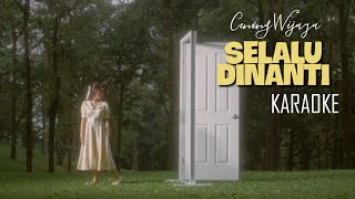 Selalu Dinanti (Video Karaoke) Cening Wijaya