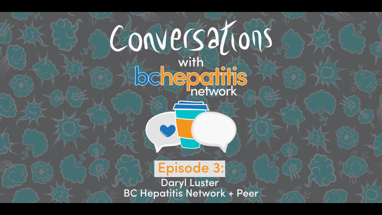 Daryl Luster | Conversations with BC Hepatitis Network