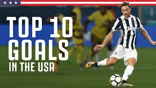 TOP 10 JUVENTUS GOALS USA | Higuain, Marchisio, Chiellini, Del Piero \& More! | Juventus