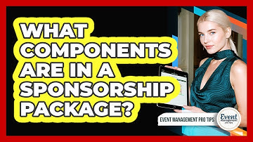 What Components Are in a Sponsorship Package?