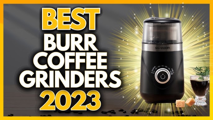 15 Best Coffee Grinders 2023