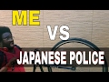 I GOT STOPPED BY JAPANESE POLICE