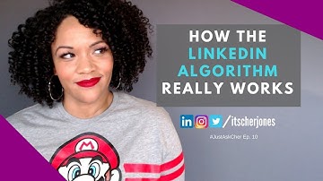 How the LinkedIn Algorithm Really Works In 2018 | #JustAskCher Ep 10 | Cher Jones