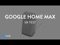 Google Home Max im Test - MAXimaler Sound Google Home Max Review
