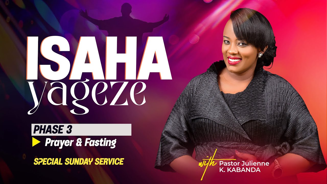 SPECIAL SUNDAY SERVICE 23.03.2025 (Fasting Day 1518) - Pastor Julienne K. KABANDA