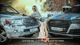 Dj Ruslanbek - Evening Clubmix 2022 [KadaMjaY MikiS] New