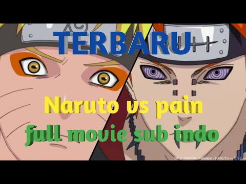 Naruto vs pain full movie sub indo