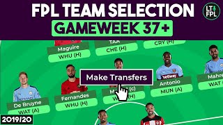 FPL TEAM SELECTION GAMEWEEK 37+ | SALAH IN? | FANTASY PREMIER LEAGUE TIPS 2019/20