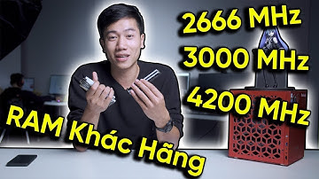 Dùng RAM khác Hãng - khác Bus | OK hay LỖI