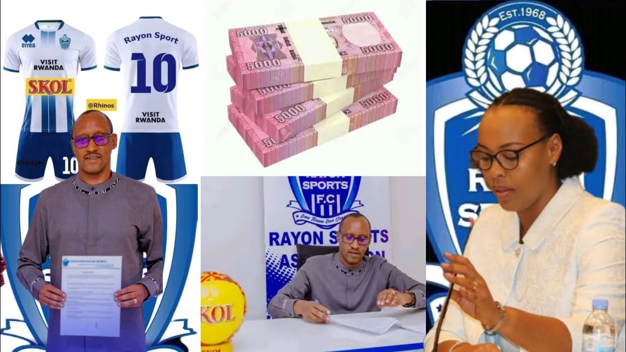500M ZIRATANZWE MURI RAYON SPORT! NGAYA AMASEZERANO YA VIST RWANDA NA ...