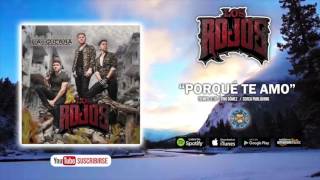 Los Rojos - Porqué Te Amo (Audio Oficial) chords