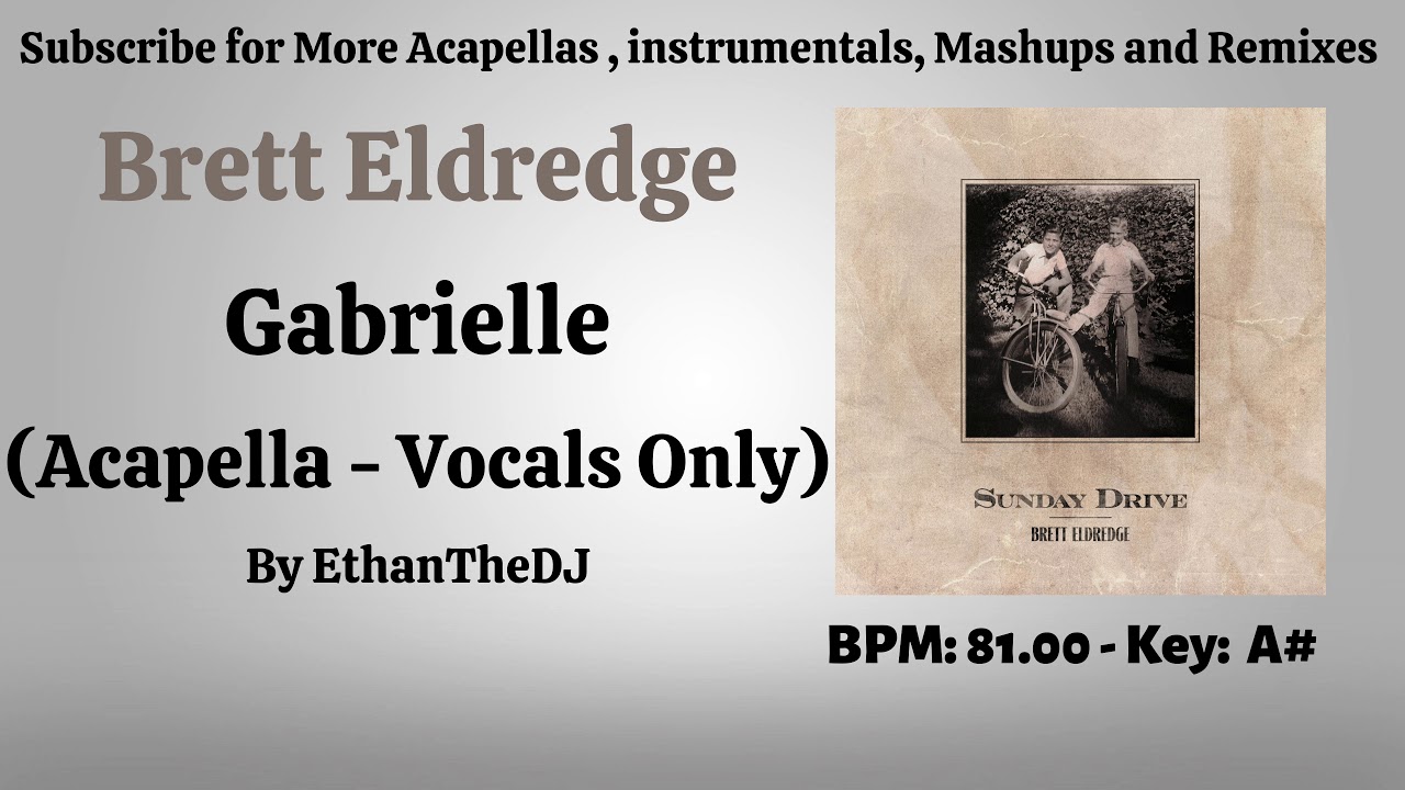 Brett Eldredge Gabrielle (Acapella Vocals Only) YouTube