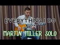 Bryan Adams - Everything I do (Martin Miller SOLO cover)