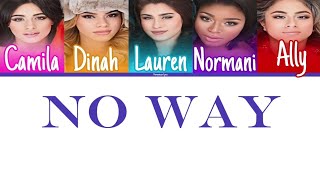 Fifth Harmony - No Way (Color Coded Lyrics) | Harmonizzer Lyrics
