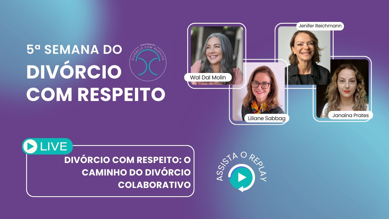 Divórcio com Respeito: o caminho do divórcio colaborativo | 5ª Semana do Divórcio com Respeito