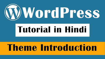WordPress Theme Introduction - ( WordPress Tutorial in Hindi - Part - 6 )