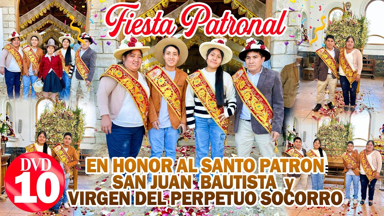 1O   FIESTA PATRONAL EN HONOR AL SANTO PATRON  SAN JUAN BAUTISTA Y LA VIRGEN PERPETUO SOCORRO DVD 10
