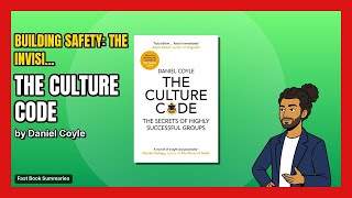 The Culture Code - Daniel Coyle | Book Summary