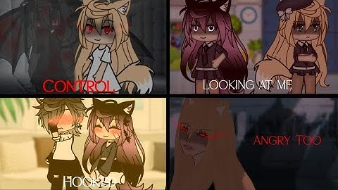 【𝟒 𝐈𝐧 𝟏 | 𝐆𝐋𝐌𝐕 | 𝐏𝐚𝐫𝐭 𝟐 | 𝐂𝐨𝐧𝐭𝐫𝐨𝐥, 𝐋𝐨𝐨𝐤𝐢𝐧𝐠 𝐀𝐭 𝐌𝐞, 𝐇𝐨𝐨𝐤𝐞𝐝, 𝐀𝐧𝐠𝐫𝐲 𝐓𝐨𝐨 / nythria 】