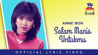 Annie Ibon - Salam Manis Untukmu