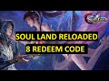 Soul Land Reloaded Redeem Code | Soul Land Giftcode | RedeemCode