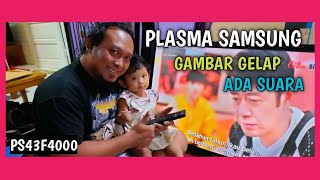 cara service TV PLASMA SAMSUNG 43F4000 ADA SUARA TIDAK ADA GAMBAR || FULL PROSES | ARYADIT SERVICE