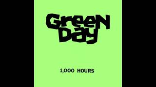 Green Day - 1,000 Hours (Full EP)