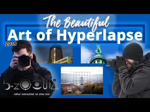 The Beautiful Art of Hyperlapse | Warum Hyperlapsing so schön ist | Hyperlapse Tutorial Doku