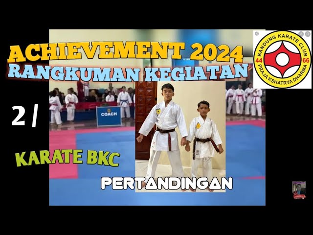 DD, 2/ , Achievement 2024, Rangkuman, Karate-BKC, Pertandingan, Jul24-W3Sep24