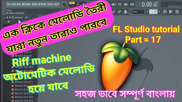 Riff machine, just one click.Make melody only 5 minutes  Fl Studio tutorial  Part = 17. Very easy.