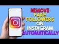 How To Remove Fake Followers On Instagram Automatically; How to remove ghost followers
