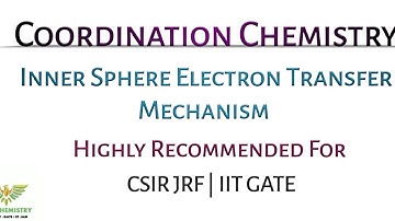 Coordination Chemistry | Inner Sphere Electron Transfer Mechanism | CSIR JRF | IIT GATE | IIT JAM |