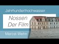 Nossen in der Jahrhundertflut der Mulde: Kompletter Film