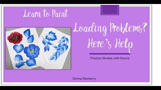 Learn to Paint One Stroke - Practice Strokes: Brush Loading Problems Solved | Donna Dewberry 2022