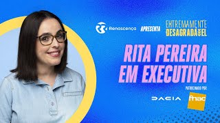 Rita Pereira em Executiva - Extremamente Desagradável