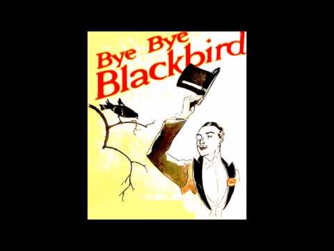Bye Bye Blackbird