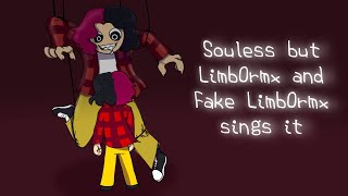 Souless - but Limb0rmx and Fake Limb0rmx sings it