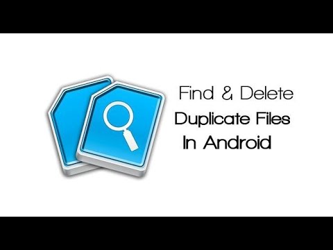 How To Delete Duplicate Files In Android 2017