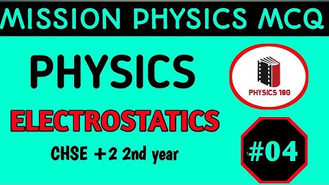 210#Electrostatics MCQ//MISSION PHYSICS MCQs #chse physics mcq p-4#physics180