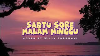 WAYASE SABTU SORE MALAM MINGGU - WILLY TARAMANI COVER