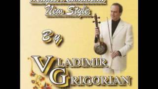 Magic Kamancha, Maestro Vladimir Grigorian - Tjvjik