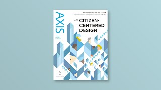 デザイン誌「AXIS」/ Vol.217 / 2022年4月30日発売 / 特集「CITIEZEN-CENTERED DESIGN」