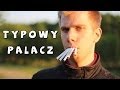 TYPOWY PALACZ