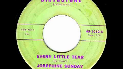 Josephine Sunday (O'Jays) - EVERY LITTLE TEAR  (Gold Star Studio)  (1963)