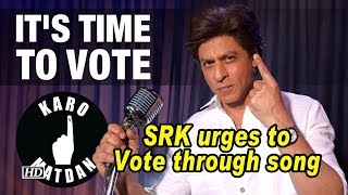 SRK spreads message about voting through song