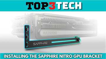 Installing the SAPPHIRE NITRO+ AMD Radeon RX 7900 XTX Graphics Card Supporter | Top3Tech