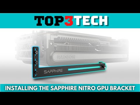 Installing the SAPPHIRE NITRO+ AMD Radeon RX 7900 XTX Graphics Card Supporter | Top3Tech