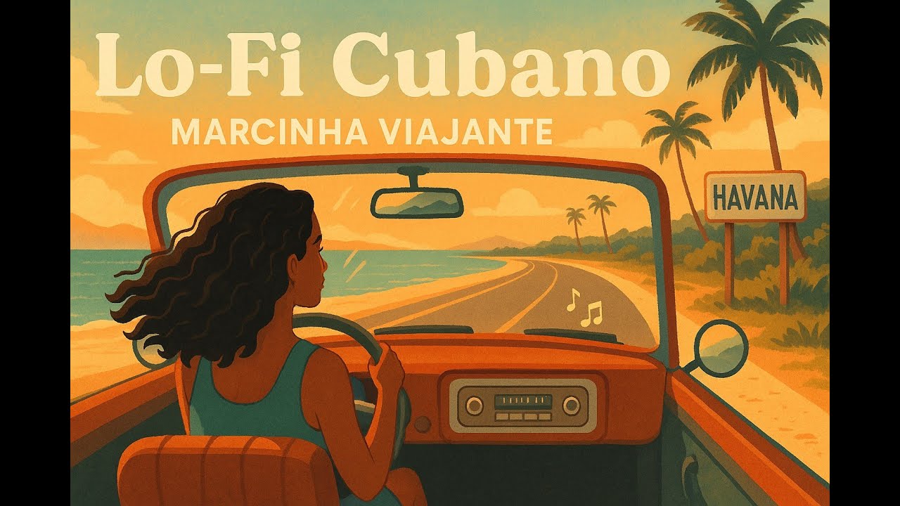 Música Cubana Lo-Fi para Viajar Sem Pressa